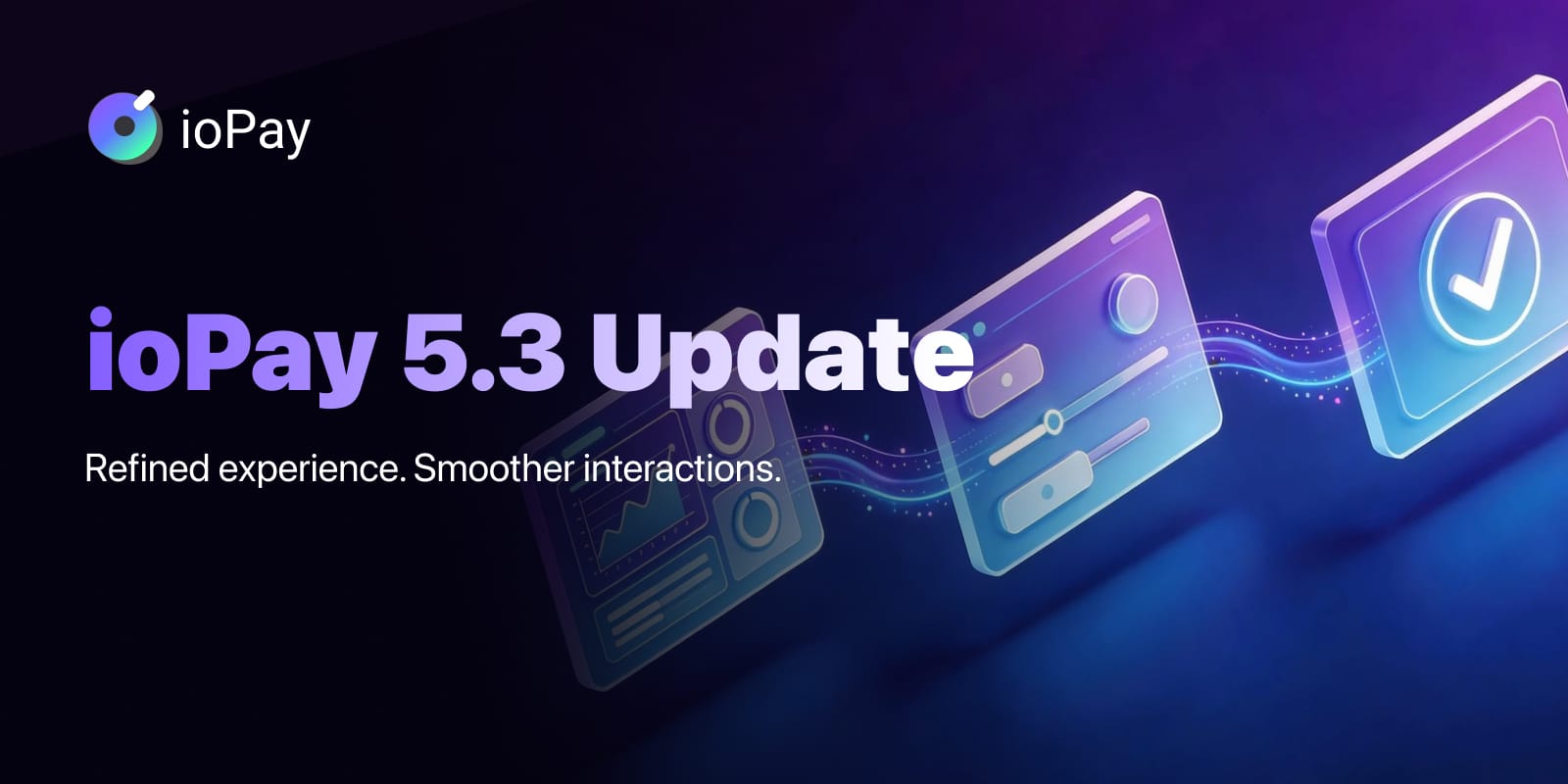 ioPay 5.3: Smarter Charts, Smoother Trading